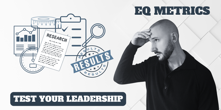 EQ Metrics to Test Your Leadership